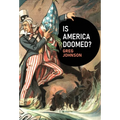 Is America Doomed?