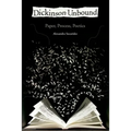 Dickinson Unbound: Paper, Process, Poetics