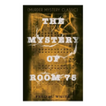 The Mystery of Room 75 (Murder Mystery Classic): Crime Thriller