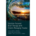 Solution-Focused Brief Therapy with Clients Managing Trauma
