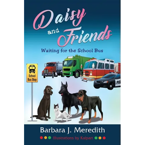 Daisy and Friends Waiting for the School Bus