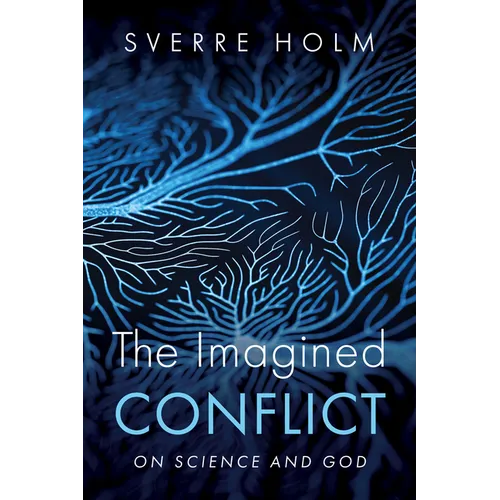 The Imagined Conflict: On Science and God