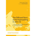 The Diffused Story of the Footwashing in John 13: A Textual Study of Bible Reception in Late Imperial China