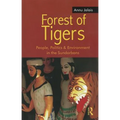 Forest of Tigers: People, Politics and Environment in the Sundarbans