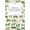 Morley's Dairy Farmers Encyclopedia (Illustrated)