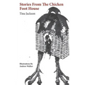 Stories from the Chicken Foot House