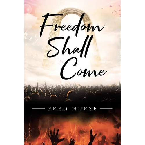 Freedom Shall Come