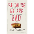 Because We Are Bad: OCD and a Girl Lost in Thought