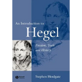 An Introduction to Hegel: Freedom, Truth and History