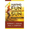 Having Fun Under The Sun: A Study of Ecclesiastes