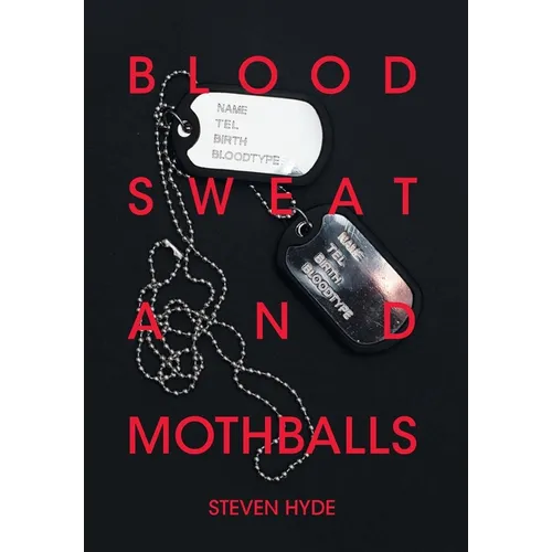 Blood Sweat and Mothballs