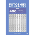 Futoshiki Puzzle Books - 400 Easy to Master Puzzles 9x9 (Volume 5)