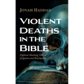 Violent Deaths in the Bible