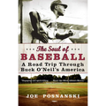The Soul of Baseball: A Road Trip Through Buck O'Neil's America