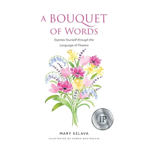 A Bouquet of Words: Express Yourself through the Language of Flowers