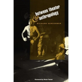 Between Theater and Anthropology