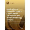 Application of Power Electronics Converters in Smart Grids and Renewable Energy Systems