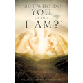 "But who do you say that I am?"
