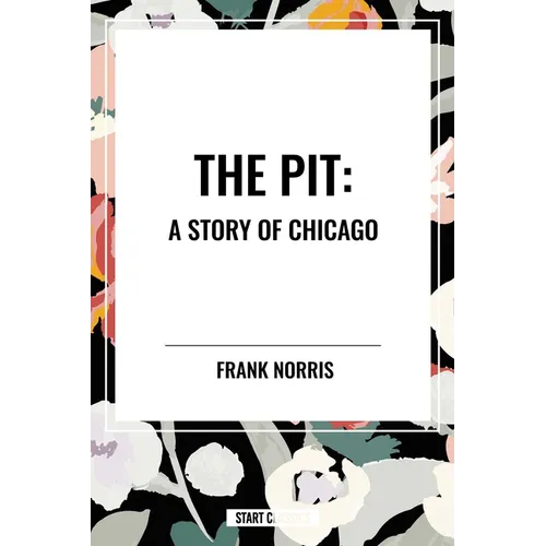 Pit: A Story of Chicago