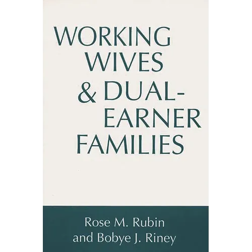 Working Wives and Dual-Earner Families