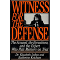 Witness for the Defense: The Accused, the Eyewitness, and the Expert Who Puts Memory on Trial