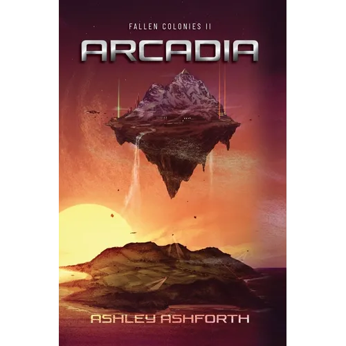 Arcadia: Fallen Colonies II