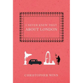 I Never Knew That about London