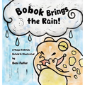 Bobok Brings the Rain!: A Yaqui Folktale