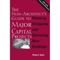 The Non-Architect's Guide to Major Capital Projects