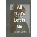 All That's Left Is Me
