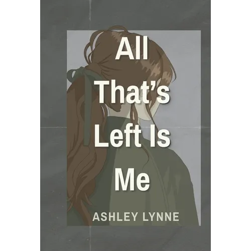 All That's Left Is Me