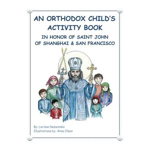 An Orthodox Child's Activity Book: In Honor of Saint John of Shanghai and San Francisco - Paperback