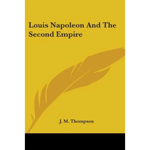 Louis Napoleon and the Second Empire