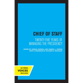 Chief of Staff: Twenty-Five Years of Managing the Presidency