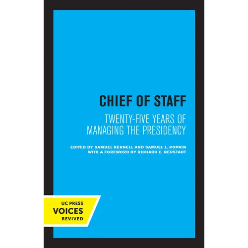 Chief of Staff: Twenty-Five Years of Managing the Presidency