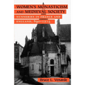 Women's Monasticism and Medieval Society: Nunneries in France and England, 890 1215