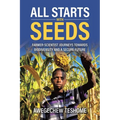 All Starts With Seeds: Farmer-scientist journeys towards biodiversity and a secure future