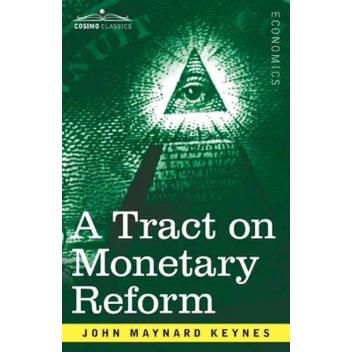 A Tract on Monetary Reform