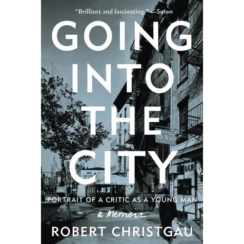 Going Into the City: Portrait of a Critic as a Young Man
