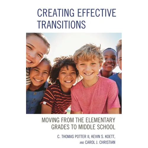 Creating Effective Transitions: Moving from the Elementary Grades to Middle School