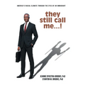 they still call me...!: America's racial climate through the eyes of an immigrant