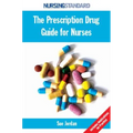 The Prescription Drug Guide for Nurses