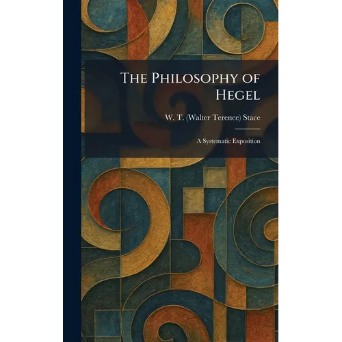 The Philosophy of Hegel: A Systematic Exposition