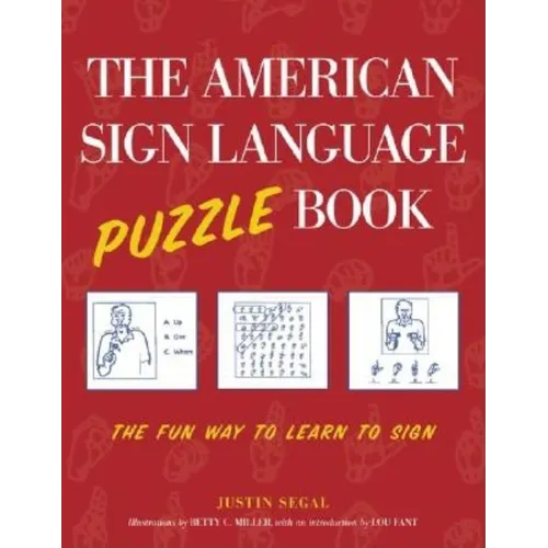 The American Sign Language Puzzle Book: The Fun Way to Learn to Sign