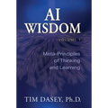 AI Wisdom Volume 1: Meta-Principles of Thinking and Learning