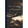 Trial And Error The Autobiography