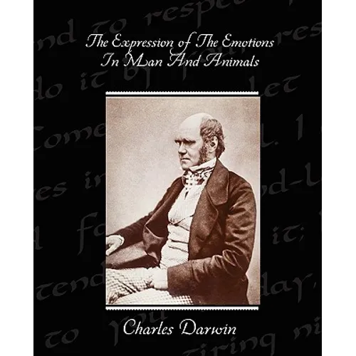 The Expression Of The Emotions In Man And Animals
