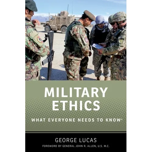 Military Ethics: What Everyone Needs to Know(r)