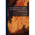 Countering Al Qaeda, Hezbollah, and Their Ideologies