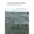 Impossible Border: Germany and the East, 1914-1922